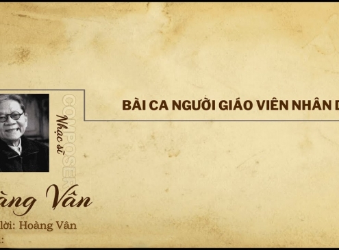 Đôi điều cảm nhận về BÀI CA NGƯỜI GIÁO VIÊN NHÂN DÂN & CHA ĐẺ của CA KHÚC NỔI TIẾNG NÀY
