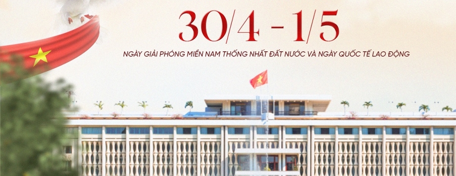 Chào mừng ngày giải phóng miền nam và ngày quốc tế lao động 